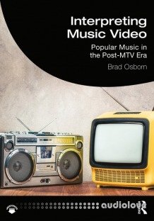 Interpreting Music Video: Popular Music in the Post-MTV Era