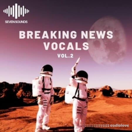 Seven Sounds Breaking New Vocals Volume 2