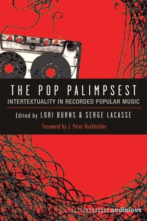 The Pop Palimpsest: Intertextuality in Recorded Popular Music