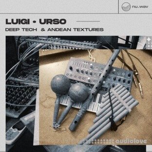 Nu.Wav Luigi Bridges URSO Deep Tech and Andean Textures