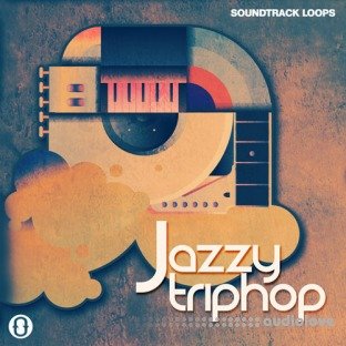 SoundTrack Loops Jazzy Trip Hop