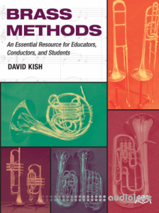 Brass Methods: An Essential Resource for Educators, Conductors, and Students