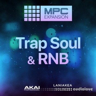 AKAI MPC Software Expansion Laniakea Sounds Trap Soul and RnB