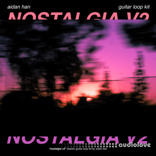 Aidan Han Nostalgia v2 [electric guitar loop kit]