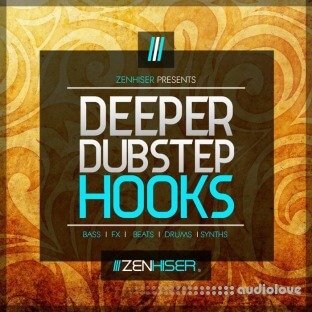 Zenhiser Deeper Dubstep Hooks