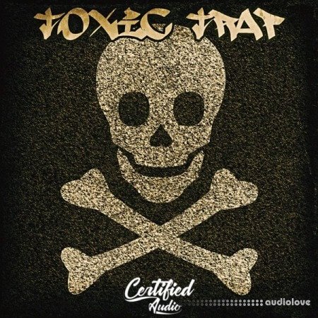 Certified Audio LLC Toxic Trap