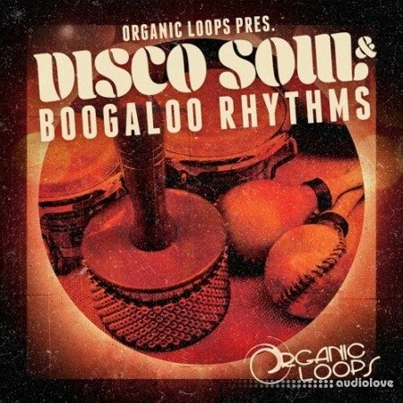 Organic Loops Disco Soul and Boogaloo Rhythms