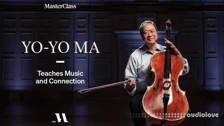 MasterClass Yo-Yo Ma Teaches Music and Connection