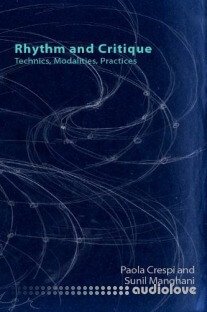 Rhythm and Critique: Technics, Modalities, Practices