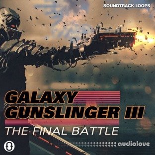 Soundtrack Loops Galaxy Gunslinger III The Final Battle