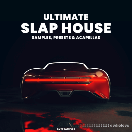 Oversampled Ultimate Slap House 2022 Sample Pack