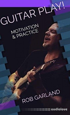 Guitar Play! : Motivation & Practice