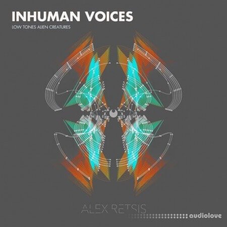 Alex Retsis Inhuman Voices Low Tones Alien Creatures