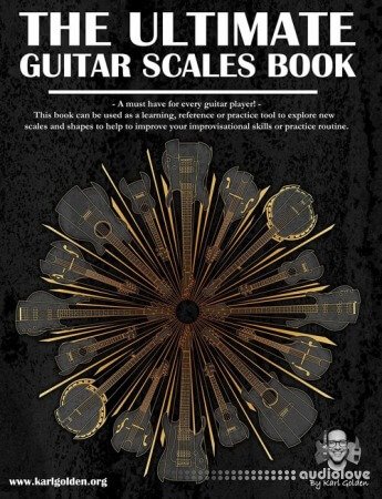 The Ultimate Guitar Scales Book: A Must Have For Every Guitar Player + Learn useful scale