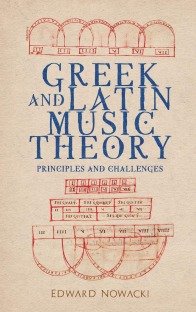 Greek and Latin Music Theory: Principles and Challenges