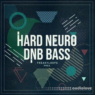 Freaky Loops Hard Neuro DnB Bass