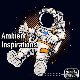 AudioFriend Ambient Inspirations