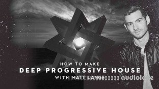 Sonic Academy How To Make Deep Progressive House With Matt Lange