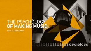 Sonic Academy Tech Tips Psychology of Making Music by Bluffmunkey