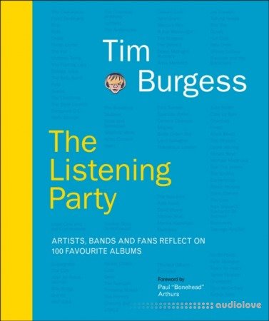 The Listening Party: Artists, Bands And Fans Reflect On 100 Favourite Albums by Tim Burgess