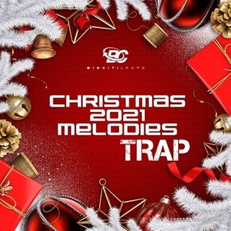 Big Citi Loops Christmas 2021 Melodies Trap