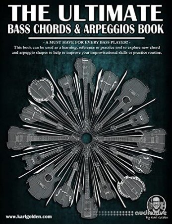 The Ultimate Bass Chords & Arpeggios Book: Essential for every bass player!