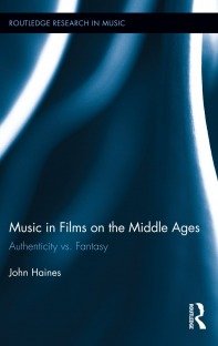 Music in Films on the Middle Ages: Authenticity vs. Fantasy