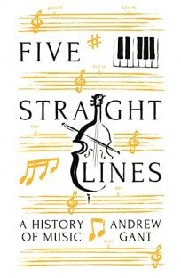 Five Straight Lines: A History of Music [Audiobook]