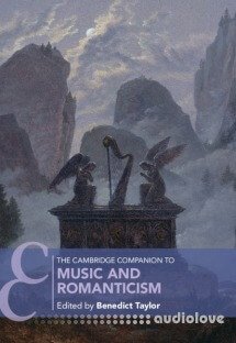 The Cambridge Companion to Music and Romanticism