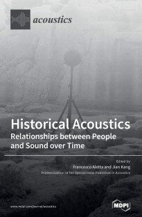 Historical Acoustics: Relationships between People and Sound over Time