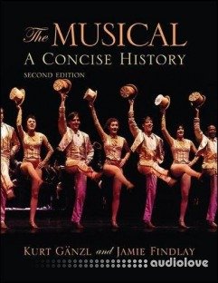 The Musical: A Concise History, 2nd Edition