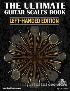 The Ultimate Guitar Scales Book (Left-Handed Edition): Essential For Every Guitar Player