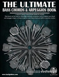 The Ultimate Bass Chords & Arpeggios Book: Essential for every bass player!