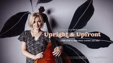 Truefire Nicki Parrott's Upright & Upfront