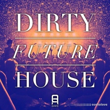 Ultimate Loops Dirty Future House