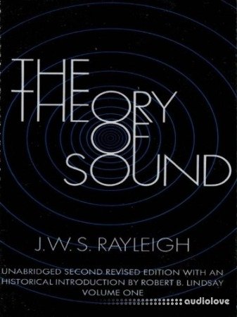 The Theory of Sound, Volume One (Dover Books on Physics Book 1)