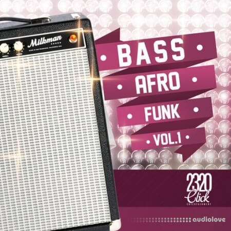 2320 Click Entertainment Bass Afro Funk Vol.1