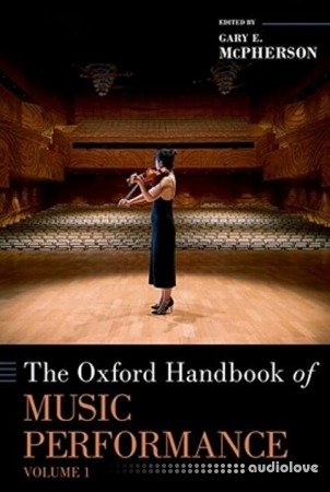 The Oxford Handbook of Music Performance, Volume 1