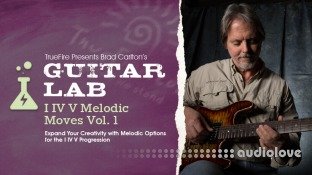 Truefire Brad Carlton's Guitar Lab: I IV V Melodic Moves Vol.1