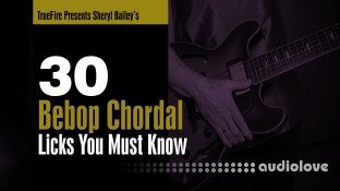 Truefire Sheryl Bailey's 30 Bebop Chordal Licks You MUST Know