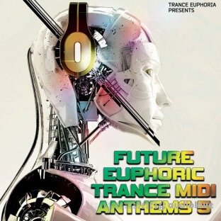 Trance Euphoria Future Euphoric Trance MIDI Anthems 5