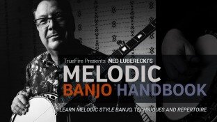 Truefire Ned Luberecki's Melodic Banjo Handbook