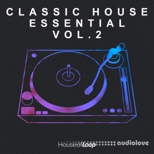 House of Loop Classic House Essential Vol.2