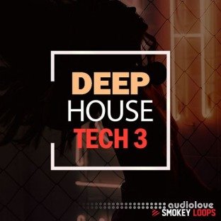 Smokey Loops Deep House Tech 3