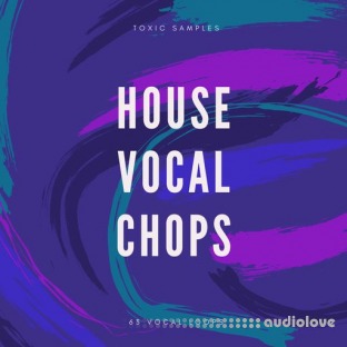 Toxic Samples House Vocal Chops