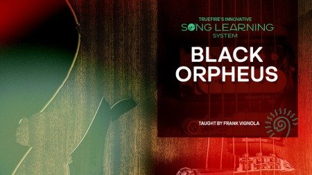 Truefire Frank Vignola's Song Lesson: Black Orpheus