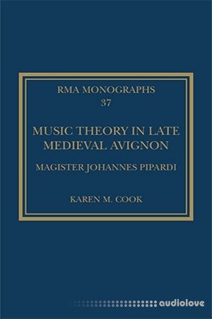 Music Theory in Late Medieval Avignon: Magister Johannes Pipardi