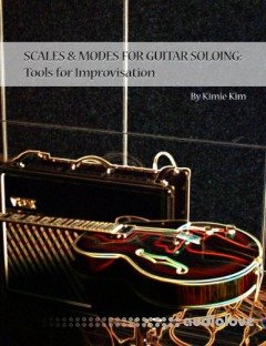 Scales & Modes for Guitar Soloing: Tools for Improvisation