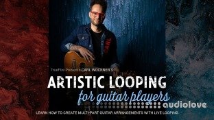 Truefire Carl Wockner's Artistic Looping for Guitar Players