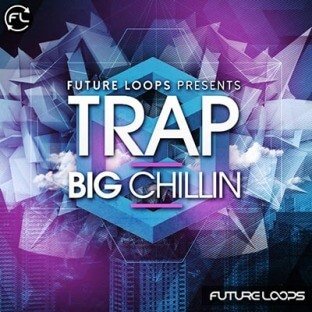 Future Loops Trap Big Chillin